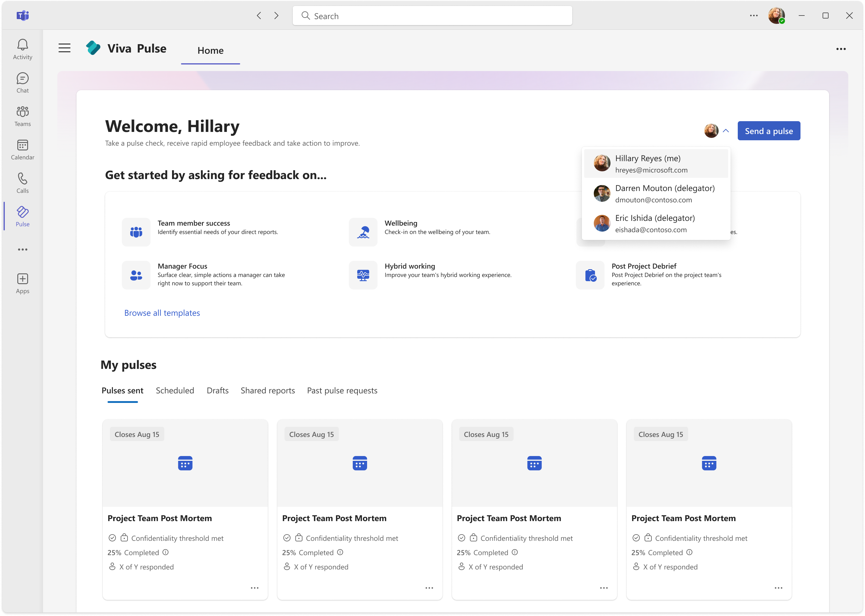 يمكن أن يعمل المفوض مع العديد من المفوضين. يمكنهم التبديل بين ملفات تعريف delegator لاتخاذ إجراءات في Viva Pulse.