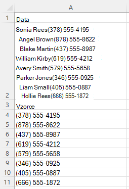 Funkce REGEXEXTRAHOVAT se používá k extrakci více telefonních čísel určitého formátu ze smíšeného textu pomocí vzoru [0-9()]+ [0-9-]+