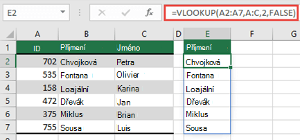 Pomocí funkce =SVYHLEDAT(A2:A7;A:C;2;NEPRAVDA) vrátíte dynamické pole, které nezpůsobí #SPILL! chyba.