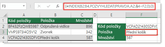 Pokud používáte funkce INDEX a POZVYHLEDAT a máte vyhledávací hodnotu větší než 255 znaků, je nutné ji zadat jako maticový vzorec. Vzorec v buňce F3 je =INDEX(B2:B4;POZVYHLEDAT(PRAVDA;A2:A4=F2;0);0) a k zadání použijte kombinaci kláves Ctrl+Shift+Enter