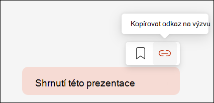 Zobrazuje výzva Copilota s kurzorem, který nad ním najede, a v pravém horním rohu se zobrazí malá nabídka, která obsahuje tlačítko Pro kopírování odkazu na výzvu.