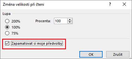 Možnosti lupy a zapamatování si volby