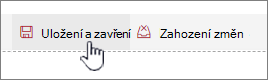 Kliknutím na Uložit a zavřít uložte provedené změny.
