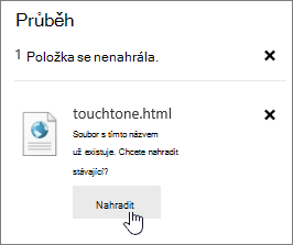 Dialogové okno při selhání nahrávání se zvýrazněným tlačítkem Nahradit
