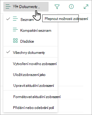 Řada seznamů má další zobrazení, která můžete vybrat v nabídce Možnosti zobrazení.