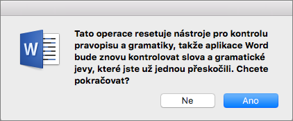 Když chcete, aby Word zkontroloval pravopisné a gramatické jevy, které měl předtím přeskakovat, klikněte na Ano.