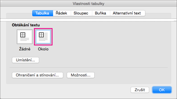 Pokud chcete, aby text obtékal kolem vybrané tabulky, klikněte kolem.