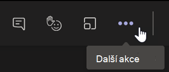 Snímek obrazovky s tlačítkem Další akce na panelu nástrojů schůzky v Teams