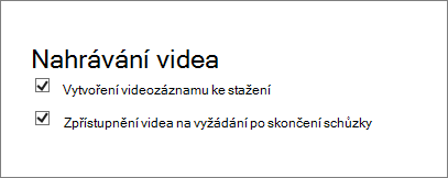 Snímek obrazovky se zaškrtávacím políčkem pro povolení nahrávání schůzky na stránce podrobností o schůzce Toto políčko je ve výchozím nastavení zaškrtnuté.