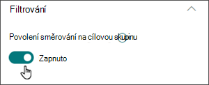 Obrázek podokna úprav s přepínačem pro povolení směrování na cílovou skupinu v poloze zapnuto