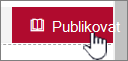 Až budete připraveni zobrazit provedené změny, klikněte na Publikovat.
