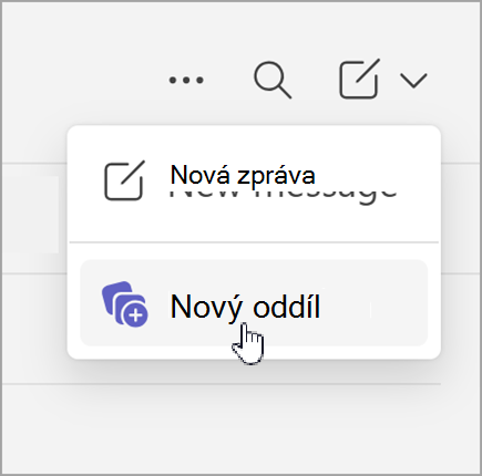 Snímek obrazovky s možností nová zpráva a nový oddíl, která se zobrazí po výběru nových položek v samostatném chatu.