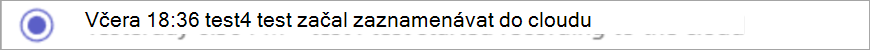 Snímek obrazovky s oznámením o zahájení nahrávání.