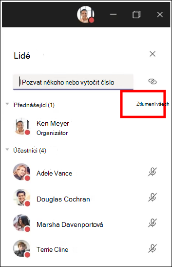 Můžete ztlumit všechny účastníky na schůzce.