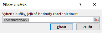 V části Přidat kukátko zadejte oblast buněk, která se má sledovat.