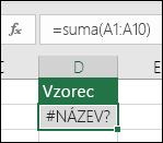 Excel zobrazí chybu #NAME?, pokud název funkce obsahuje chybu.