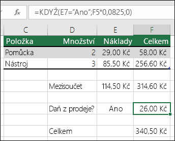 Vzorec v buňce F7 je KDYŽ(E7=Ano;F5*0,0825;0)