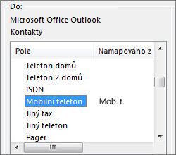 Sloupec Mob. t. je namapovaný na pole Mobilní telefon v Outlooku.