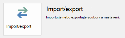 Vyberte Import/Export.