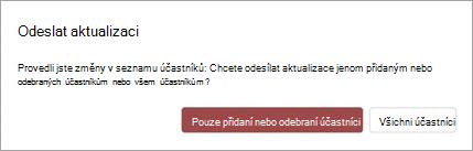 Aktualizaci schůzky můžete odeslat pouze přidaným nebo odebraným účastníkům nebo všem účastníkům