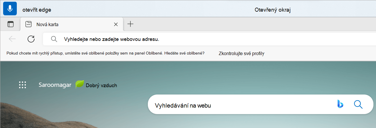 Uživatelské rozhraní pro hlasový přístup je ve stavu naslouchání, s otevřeným edgem jako zpětnou vazbou v reálném čase a otevřeným edge jako zpětnou vazbou provádění příkazů.