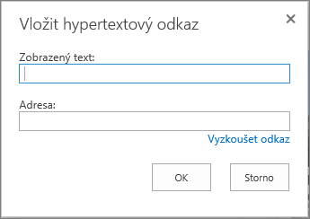 Snímek obrazovky s dialogovým oknem Vložit hypertextový odkaz obsahuje pole Text, který se má zobrazit pro název odkazu, a pole Adresa pro adresu URL odkazů. Pokud chcete mít jistotu, že propojení funguje, vyberte možnost Vyzkoušet odkaz.
