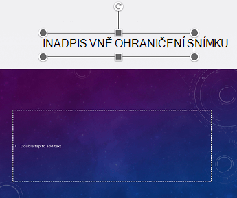 Příklad zástupného symbolu nadpisu umístěného mimo ohraničení snímku v PowerPointu pro iOS.