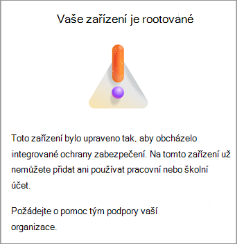 Snímek obrazovky znázorňující chybu Vaše zařízení je zakořeněné v aplikaci Microsoft Authenticator v systému Android.
