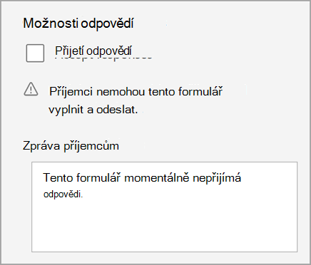 Snímek obrazovky s nastavením kvízu nebo formuláře, že kvíz nepřijímá odpovědi. Obsahuje zprávu pro příjemce.