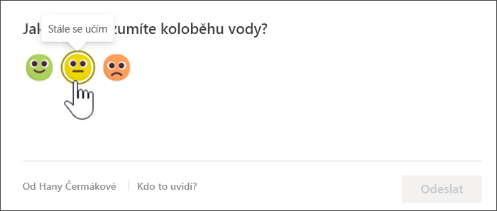 Snímek obrazovky se zobrazením reflexního průzkumu pro studenta, než reaguje. Myš najede na žlutý, nejistý emoji a popis říká: Stále se učím