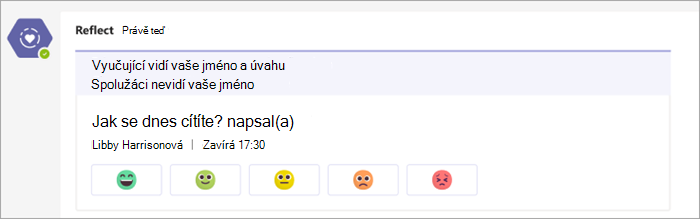 Vraťte se změnami, jak se zobrazuje v kanálu týmů předmětu. 5 tlačítek emoji od velmi pohodlných po velmi nepohodlné pod otázkou pro přihlášení: Jak se dnes cítíte?