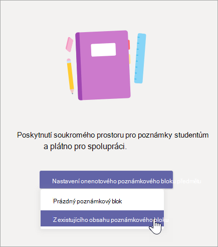 Vytvořte poznámkový blok předmětu z existujícího obsahu poznámkového bloku.