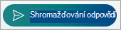 Vyberte shromáždit odpovědi.