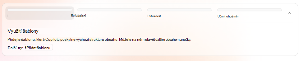 Snímek obrazovky, který ukazuje krok sestavení s možností Začít používat šablonu a Přidat šablonu.
