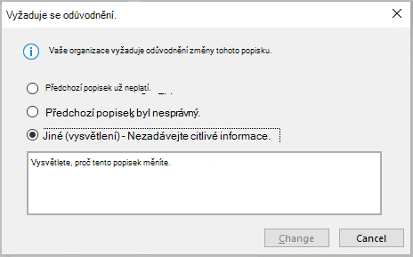 Dialogové okno, které se zobrazí, když organizace požaduje zdůvodnění změny popisku citlivosti.