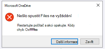 Chyba OneDrivu: Nešlo spustit soubory Files na vyžádání Restartujte počítač a akci opakujte. Kódy chyb: <kód chyby>