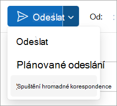 Výběr možnosti Odeslat > a spustit hromadnou korespondenci