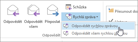 Skupina Odpovědět s otevřeným rozevíracím seznamem rychlých zpráv a zvýrazněnou možností Odpovědět s rychlými zprávami