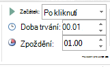 Ve skupině Časování nastavte Začátek na Při kliknutí.
