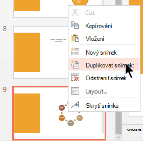 Klikněte pravým tlačítkem myši na snímek a klikněte na Duplikovat snímek.