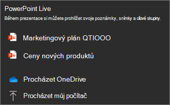 Snímek obrazovky s nabídkou sdílení PowerPoint Live zobrazující volby souborů a možnosti Procházet OneDrive a Procházet moje soubory