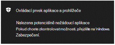 Oznámení o ovládacím prvku aplikace & prohlížeči s oznámením zákazníka, že byla nalezena potenciálně nežádoucí aplikace.