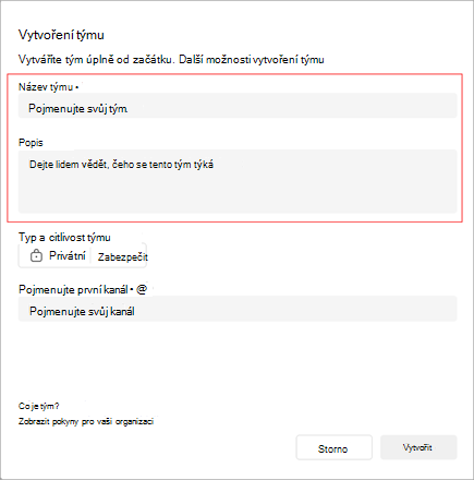 Snímek obrazovky s oknem Vytvořit tým Obsahuje oblast pro přidání názvu týmu, popisu a typu. Můžete také vytvořit název prvního kanálu.