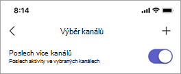 Přepínač Poslouchat více kanálů na obrazovce Vybrat kanály ve Vysílačce