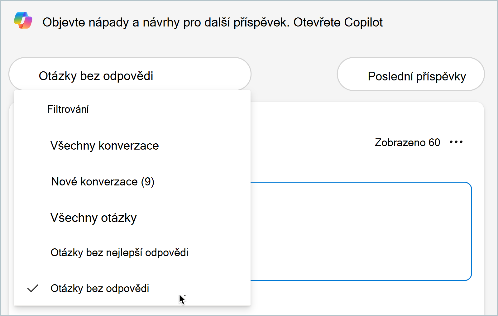 Snímek obrazovky s filtrem Otázky bez odpovědí pro rychlé vyhledání nezodpovězených otázek.