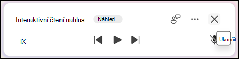Pokud chcete čtení nahlas ukončit, vyberte Konec (x).