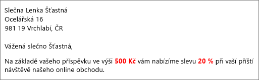 Dokument s výsledky hromadné korespondence přečte váš příspěvek 500 Kč a nabídne vám slevu 20 %.