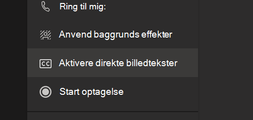 Indstillingen Aktivér liveundertekster i menuen med indstillinger for Teams-møde