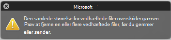 Fejlmeddelelse, når den vedhæftede fil er for stor til at blive sendt