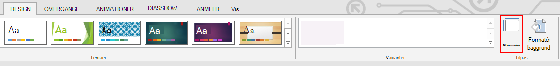 Klik på Slidestørrelse i gruppen Tilpas på fanen Design.